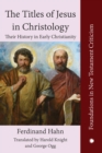 The The Titles of Jesus in Christology : Their History in Early Christianity - eBook