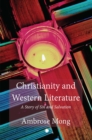 Christianity and Western Literature : A Story of Sin and Salvation - Book