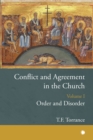 Conflict and Agreement in the Church, Volume 1 : Order and Disorder - eBook