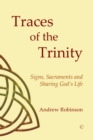 Traces of the Trinity : Signs, Sacraments and Sharing God's Life - eBook