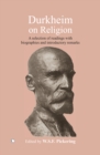 Durkheim on Religion : A Selection of Readings with Bibliographies and Introductory Remarks - eBook