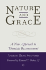 Nature and Grace : A New Approach to Thomistic Ressourcement - eBook