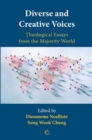Diverse and Creative Voices : Theological Essays from the Majority World - eBook