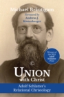 Union with Christ : Adolf Schlatter's Relational Christology - eBook