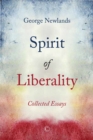 Spirit of Liberality : Collected Essays - eBook