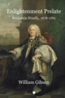 Enlightenment Prelate : Benjamin Hoadly, 1676-1761 - eBook