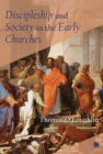 Discipleship and Society in the Early Churches - eBook