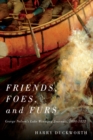 Friends, Foes, and Furs : George Nelson's Lake Winnipeg Journals, 1804-1822 - eBook