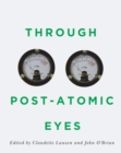 Through Post-Atomic Eyes - Book