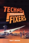 Techno-Fixers : Origins and Implications of Technological Faith - eBook