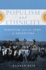 Populism and Ethnicity : Peronism and the Jews of Argentina - eBook