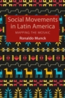 Social Movements in Latin America : Mapping the Mosaic - eBook