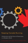 Keeping Canada Running : Infrastructure and the Future of Governance in a Pandemic World - eBook