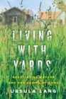 Living with Yards : Negotiating Nature and the Habits of Home - eBook