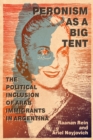 Peronism as a Big Tent : The Political Inclusion of Arab Immigrants in Argentina - eBook