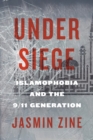 Under Siege : Islamophobia and the 9/11 Generation - Book