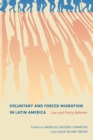Voluntary and Forced Migration in Latin America : Law and Policy Reforms - Book