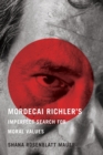 Mordecai Richler's Imperfect Search for Moral Values - Book