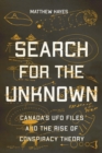 Search for the Unknown : Canada's UFO Files and the Rise of Conspiracy Theory - eBook