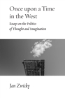 Once upon a Time in the West : Essays on the Politics of Thought and Imagination - eBook