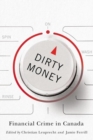 Dirty Money : Financial Crime in Canada - Book