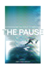 The Pause : Experiencing Time Interrupted - eBook