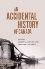 An Accidental History of Canada - eBook