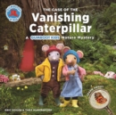 The Case of the Vanishing Caterpillar - Book