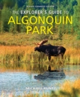The Explorer's Guide to Algonquin Park - Book
