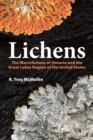 Lichens : The Macrolichens of Ontario and the Great Lakes Region of the United States - Book