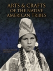 Arts and Crafts of the Native American Tribes - Book