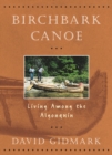 Birchbark Canoe: Living Among the Algonquin - Book