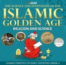 The Science and Inventions of the Islamic Golden Age - Religion and Science | Children's Islam Books - eBook