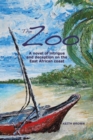 Zoo: A Novel of Intrigue and Deception on the East-African Coast - eBook