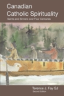 Canadian Catholic Spirituality: Saints and Sinners over Four Centuries - eBook