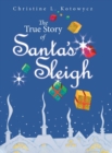 The True Story of Santa's Sleigh - Book