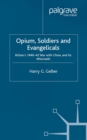 Opium, Soldiers and Evangelicals : England's 1840-42 War with China and its Aftermath - eBook