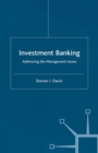 Investment Banking : Addressing the Management Issues - eBook