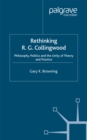 Rethinking R.G. Collingwood : Philosophy, Politics and the Unity of Theory and Practice - eBook
