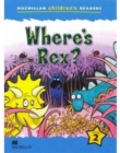 Macmillan Children's Reader Where's Rex? International Level 2 - Book