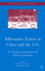 Affirmative Action in China and the U.S. : A Dialogue on Inequality and Minority Education - eBook
