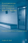 Contemporary Criminology and Criminal Justice Theory : Evaluating Justice Systems in Capitalist Societies - eBook
