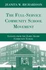 The Full-Service Community School Movement : Lessons from the James Adams Community School - eBook