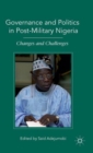 Governance and Politics in Post-Military Nigeria : Changes and Challenges - Book