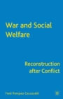 War and Social Welfare : Reconstruction after Conflict - eBook