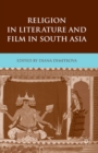 Religion in Literature and Film in South Asia - eBook