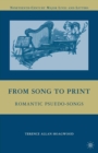 From Song to Print : Romantic Pseudo-Songs - eBook