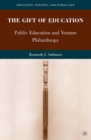 The Gift of Education : Public Education and Venture Philanthropy - eBook