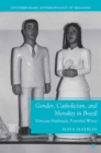 Gender, Catholicism, and Morality in Brazil : Virtuous Husbands, Powerful Wives - eBook
