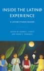Inside the Latin@ Experience : A Latin@ Studies Reader - eBook